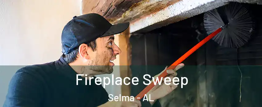  Fireplace Sweep Selma - AL