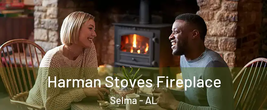  Harman Stoves Fireplace Selma - AL