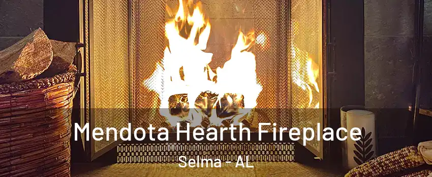  Mendota Hearth Fireplace Selma - AL
