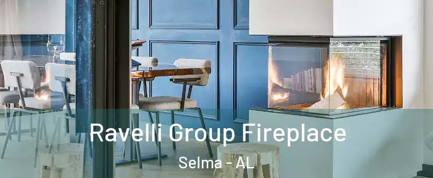  Ravelli Group Fireplace Selma - AL